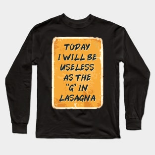 Like a Lasagna Long Sleeve T-Shirt